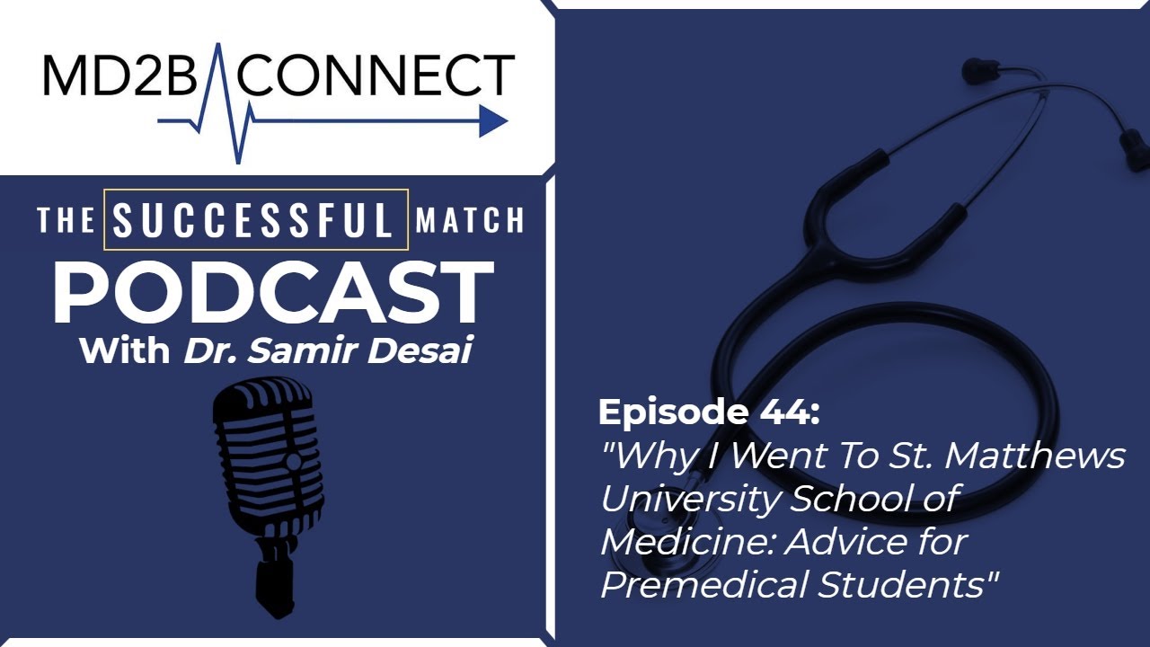 Success in Medicine #44 | Why I Went To St. Matthews University School of Medicine