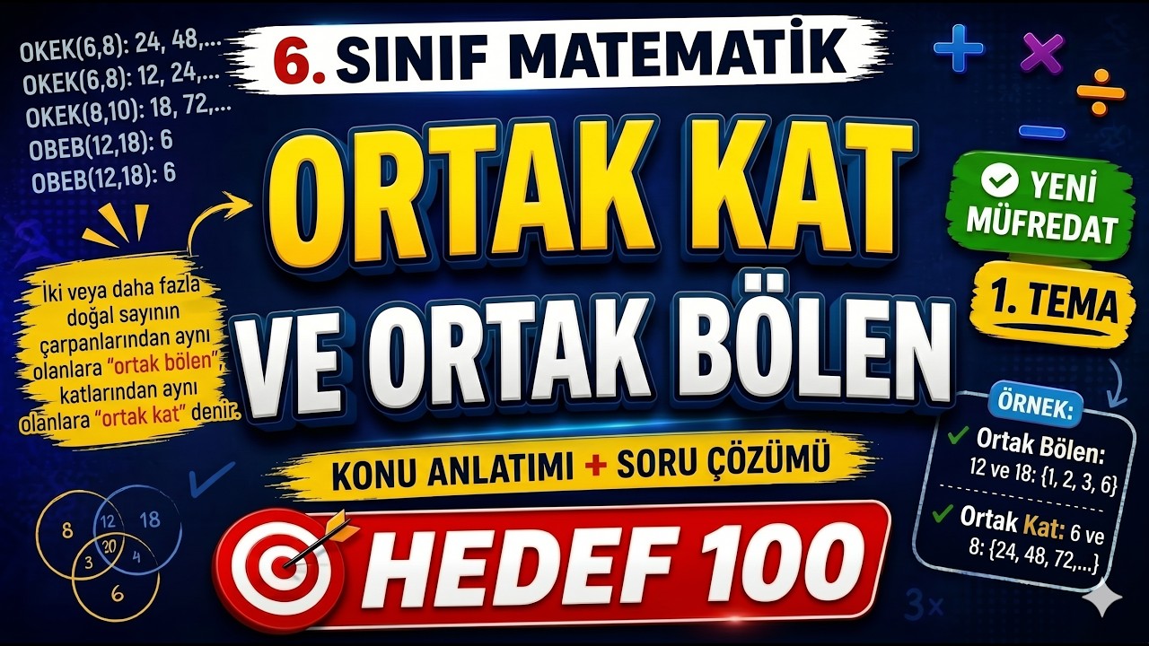 6. Sınıf Matematik | Ortak Kat ve Ortak Bölen | Yeni Müfredat | Konu Anlatımı & Soru Çözümü