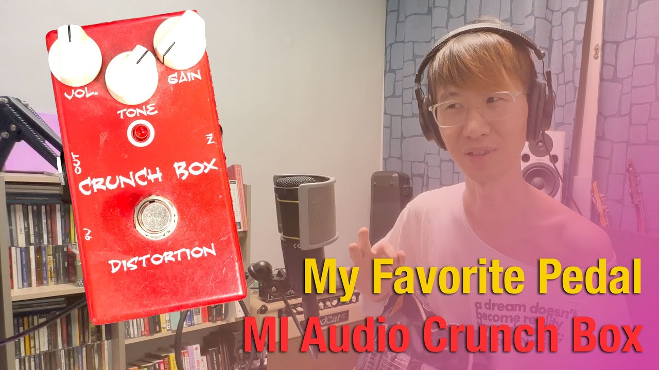 My Favorite Pedal - MI Audio Crunch Box