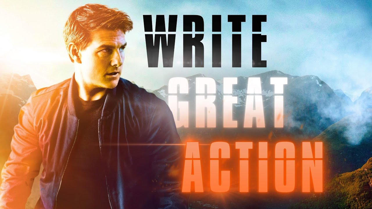 How to write thrilling action like Mission: Impossible