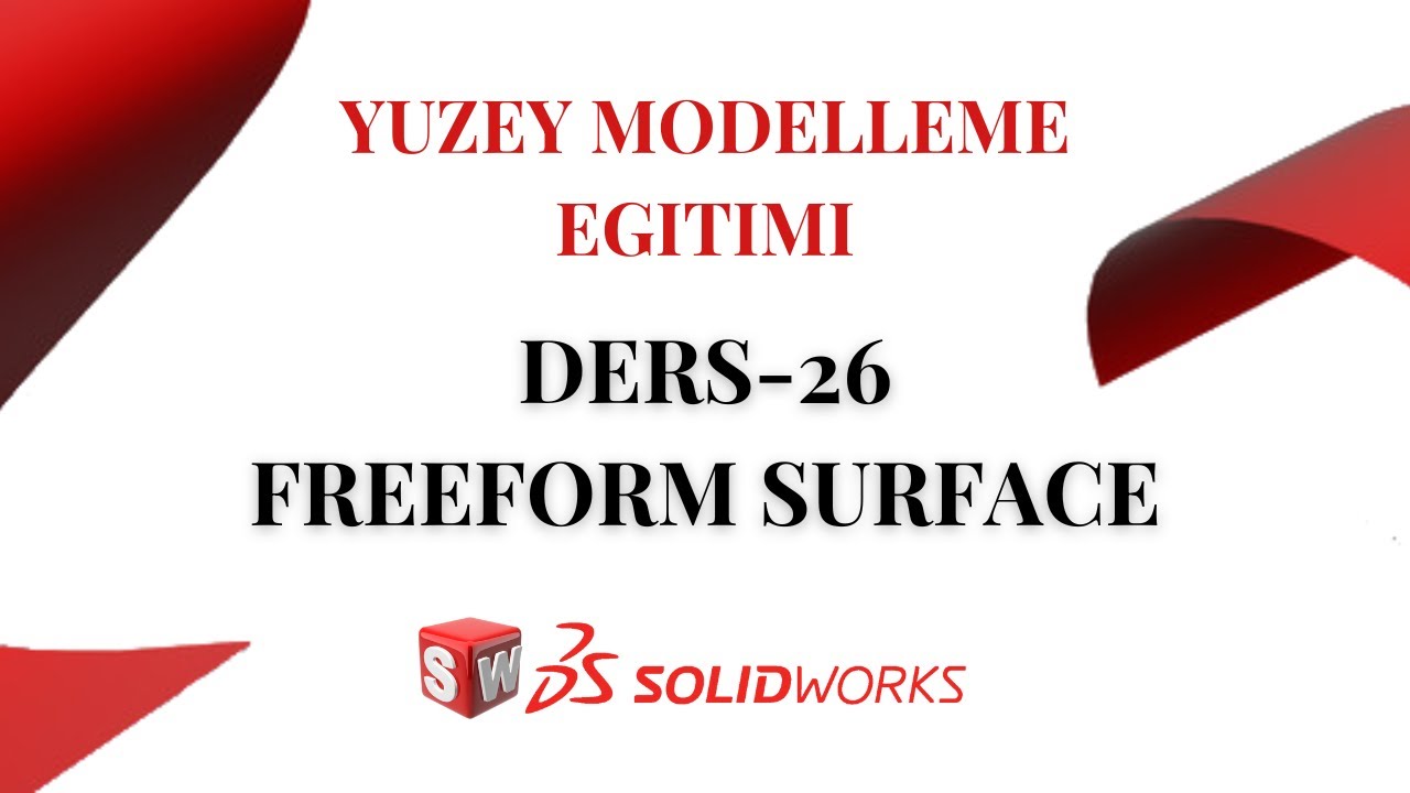 SolidWorks | Yuzey Modelleme | Ders-26 | Freeform Surface