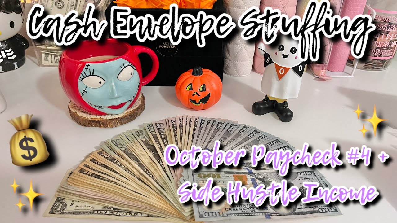 CASH STUFFING OCTOBER PAYCHECK #4 + SIDE HUSTLE INCOME