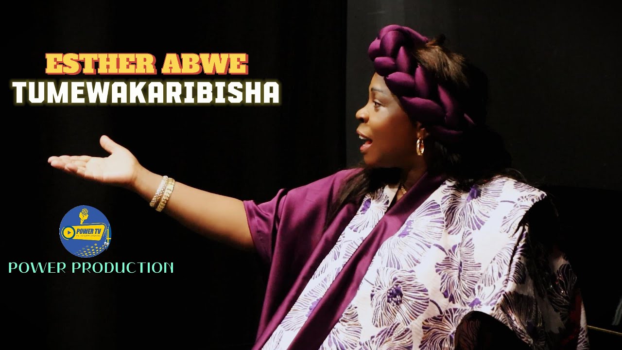 ESTHER MASOKA ABWE Song TUMEWAKARIBISHA