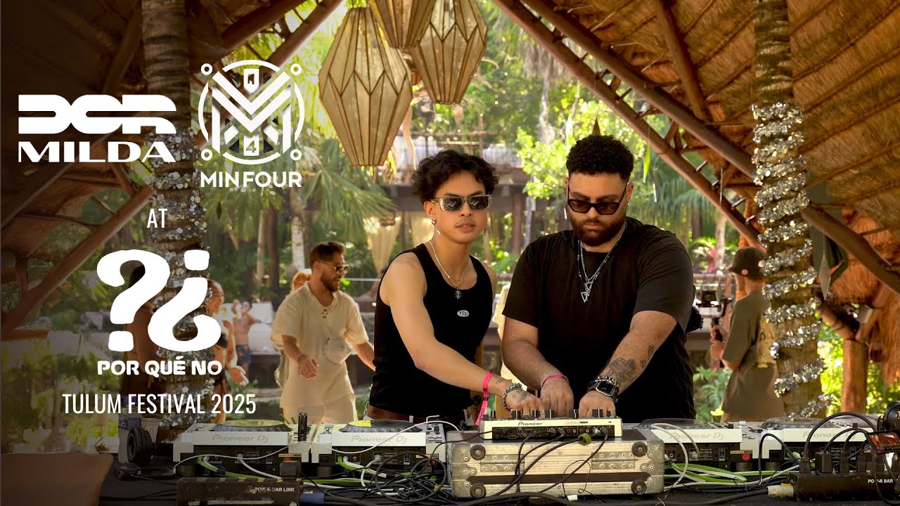 DCR Milda B2B MIN FOUR - ¿PorQuéNo? Tulum Festival 2025 [Full Set]