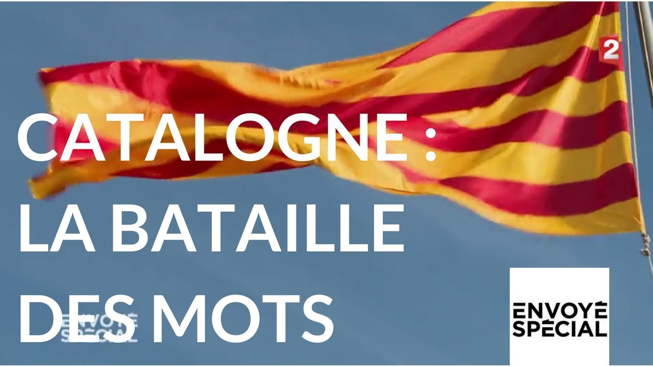Envoyé spécial. Catalogne la bataille des mots - 14 décembre 2017 (France 2)