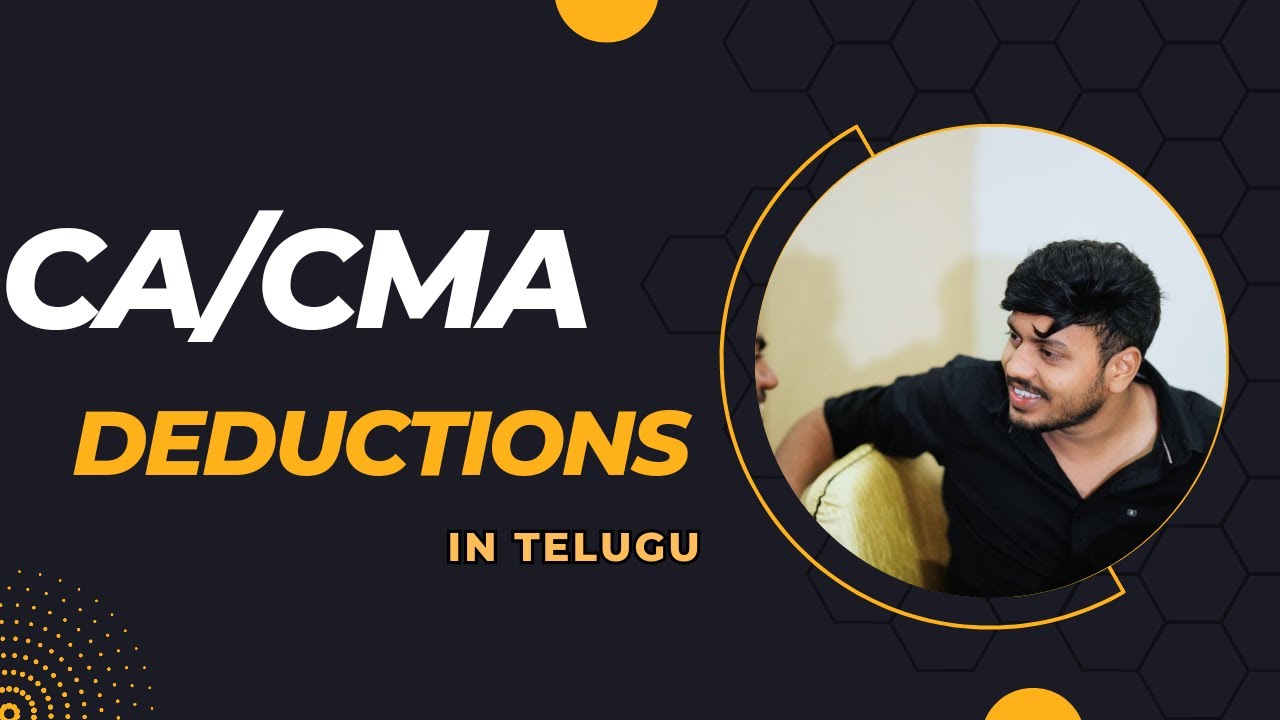 DEDUCTIONS IN TELUGU || FOR CA/CMA || BY CA DEVI PRASAD || DEVANSH INSTITUTE ||