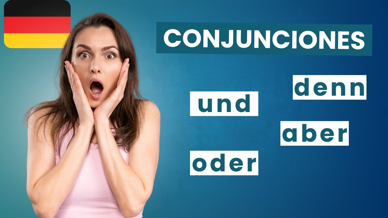 ✅Dominando las Conjunciones 'und,' 'aber,' 'oder' y 'denn'