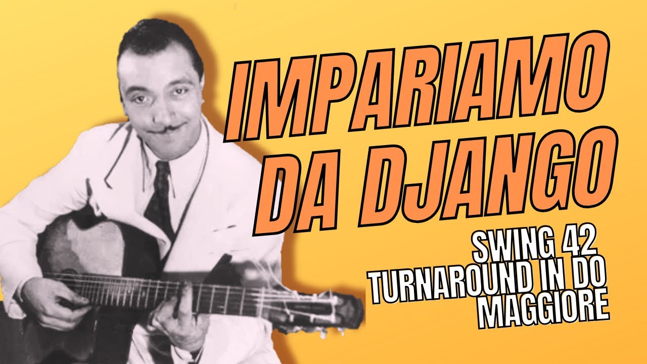 Come Creare Frasi in Stile Django Reinhardt | Analisi e Turnaround Jazz in Do Maggiore