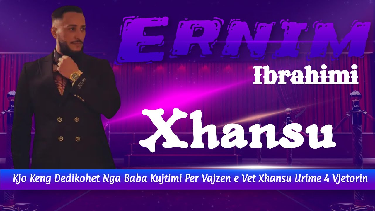 Ernim Ibrahimi -  Xhansu  ( Official Audio )
