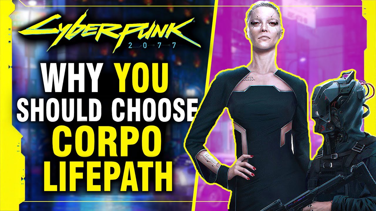 Cyberpunk 2077 - Why The Corpo Lifepath Is The Best Choice!