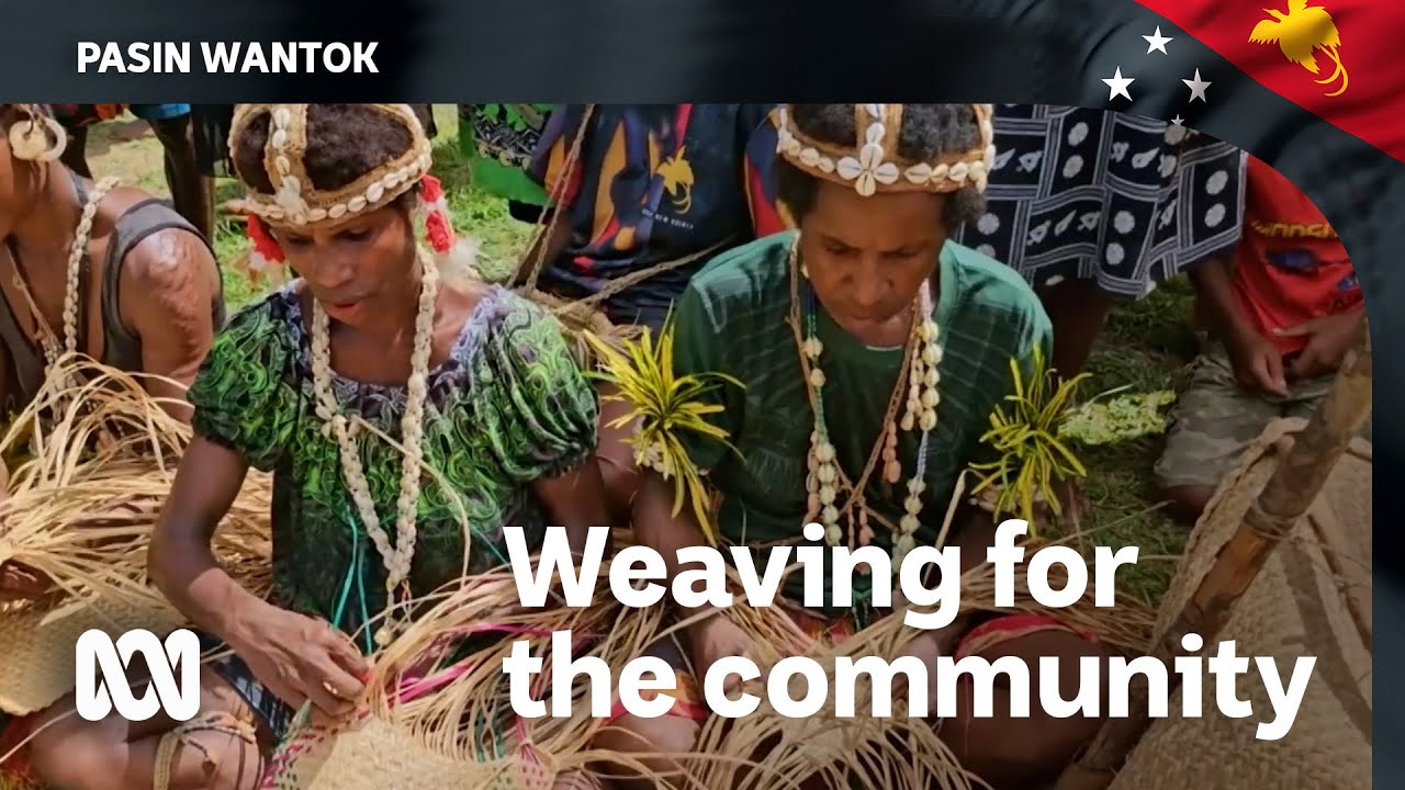 How basket weaving provides for this PNG community | Pasin Wantok | PNG 50 Years | ABC Australia