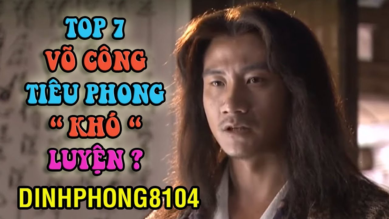 7 Môn võ công Tiêu Phong khó có thể luyện thành