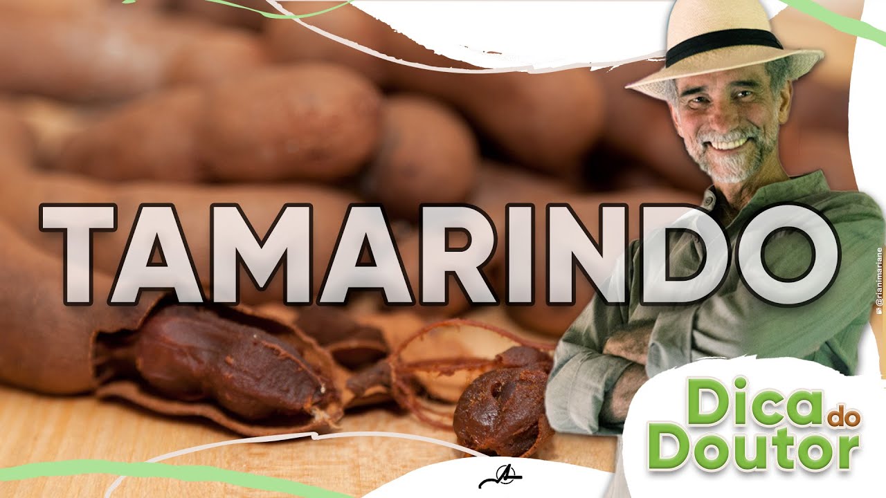 Dica do Doutor #152 - Benefícios do tamarindo