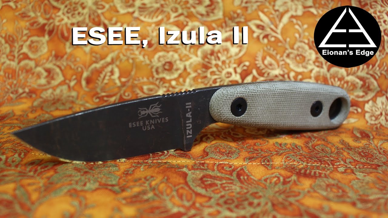 EP.#85  ESEE, Izula II Fixed Blade