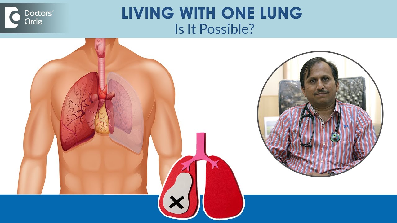 Can you live with one lung? |DAMAGED LUNG| One Lung Capacity -Dr.Hirennappa B Udnur| Doctors' Circle