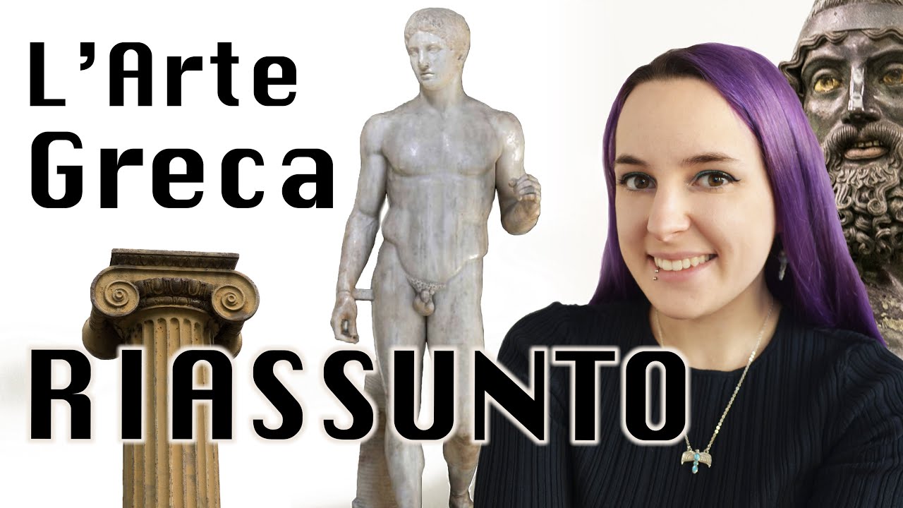 ARTE GRECA: il riassunto che stavate aspettando! - Riassunti Matti
