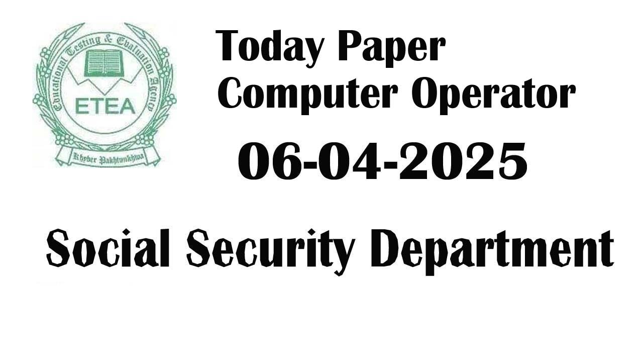 ETEA Computer Operator 06-04-2025 paper : Employees Social Security Institute :