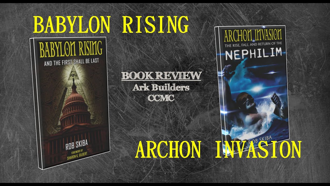 Babylon Rising & Archon Invasion - Double Book Review