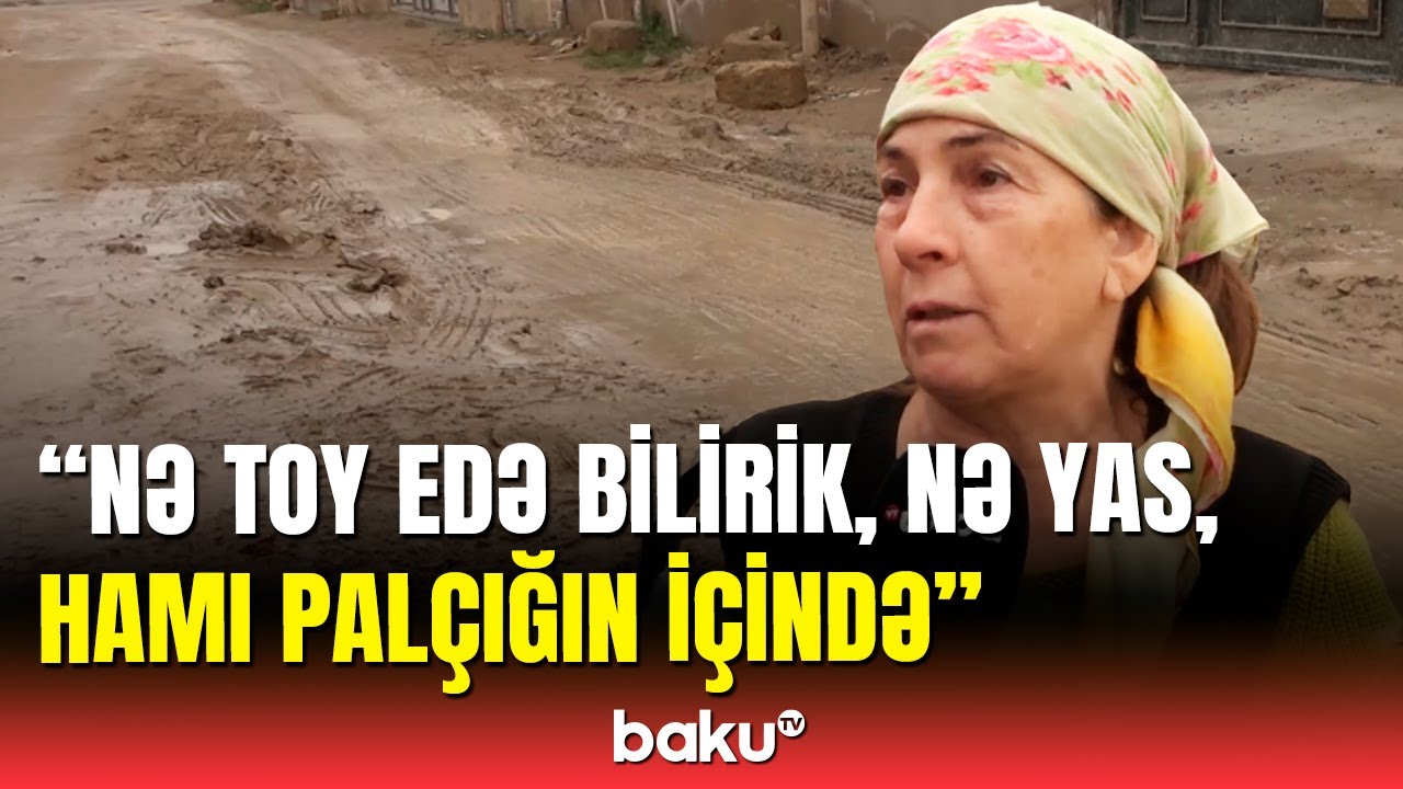 Biləcərinin palçıqlı yollarında batan sakinlər şikayət etdi