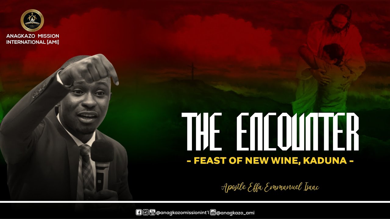 The Encounter || FONW Kaduna || Apostle Effa Emmanuel Isaac