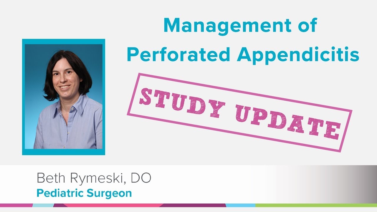Management of Perforated Appendicitis: Study Update | Cincinnati Children's