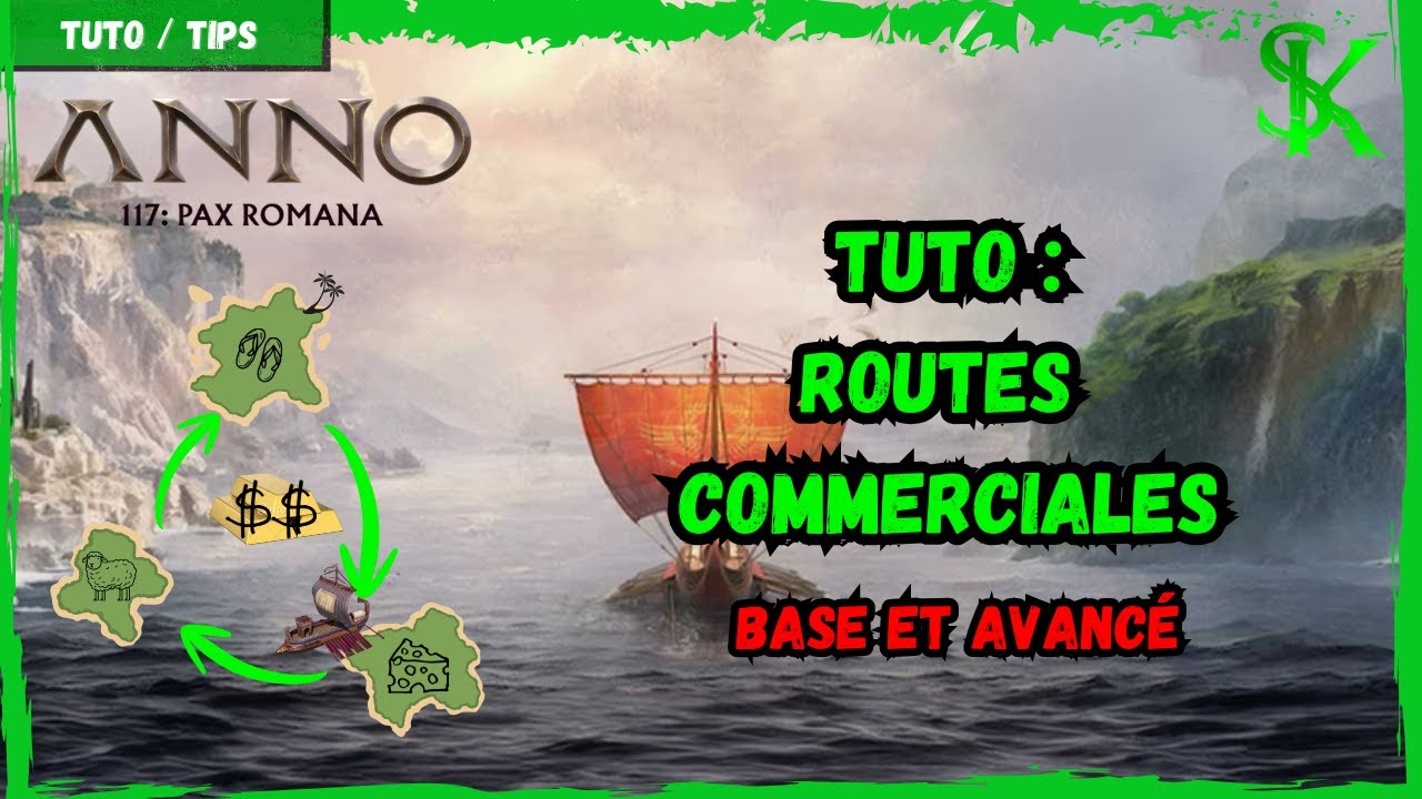 ANNO 117 : GUIDE COMPLET pour bien gérer ses ROUTES COMMERCIALES et SES RESSOURCES et donc = RICHE !