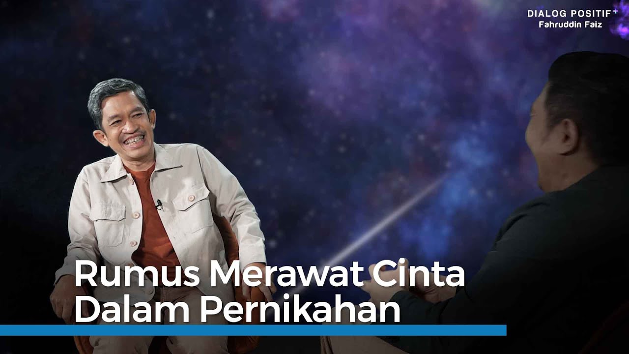 Fahruddin Faiz | Dialog Positif+ | Merawat Cinta Dalam Pernikahan Agar Tetap Kuat (1/3)