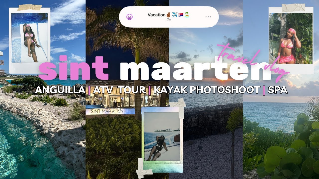 ST. MAARTEN TRAVEL VLOG | HONEST REVIEW | SONESTA OCEAN POINT RESORT | ANGUILLA | KAYAK PHOTOSHOOT