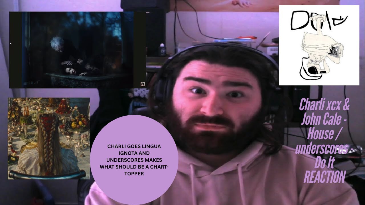 Charli xcx & John Cale - House / underscores - Do It REACTION