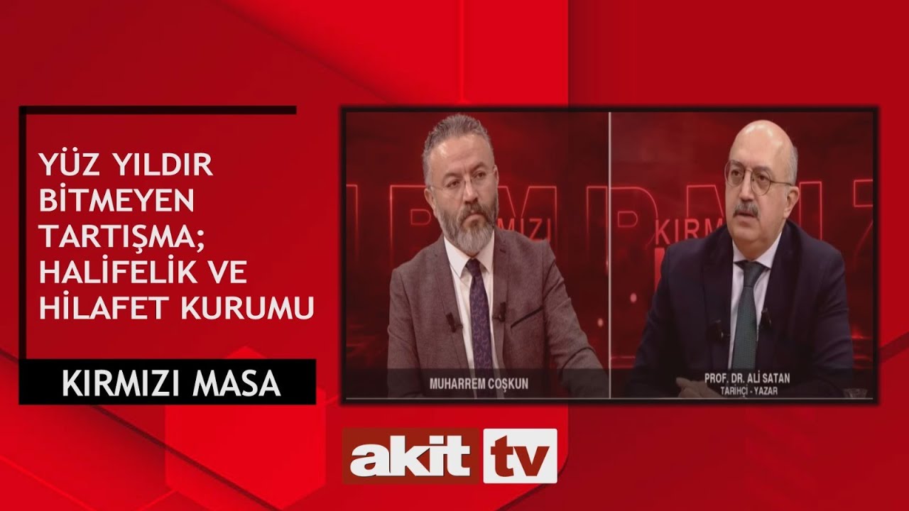 Kırmızı Masa - Y&uuml;z yıldır bitmeyen tartışma: Halifelik ve hilafet kurumu 02.03.2024