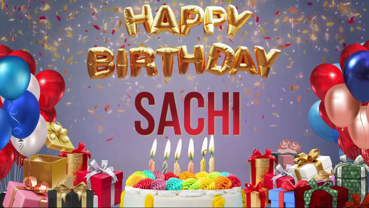 Sachi - Happy Birthday Sachi