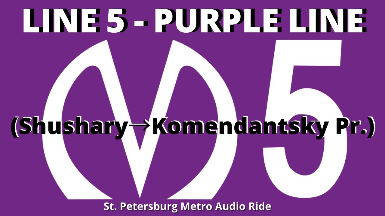 AUDIO RIDE: Purple Line (Shushary→Komendantsky Pr.) | St. Petersburg Metro (Russia)