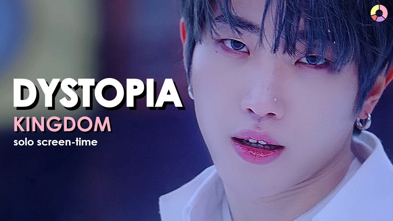 KINGDOM (킹덤) '혼 (魂; Dystopia)' | focus & solo screen-time ranking