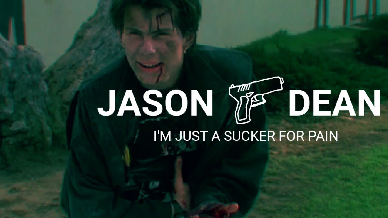 i'm just a sucker for pain «Jason Dean»   HEATHERS