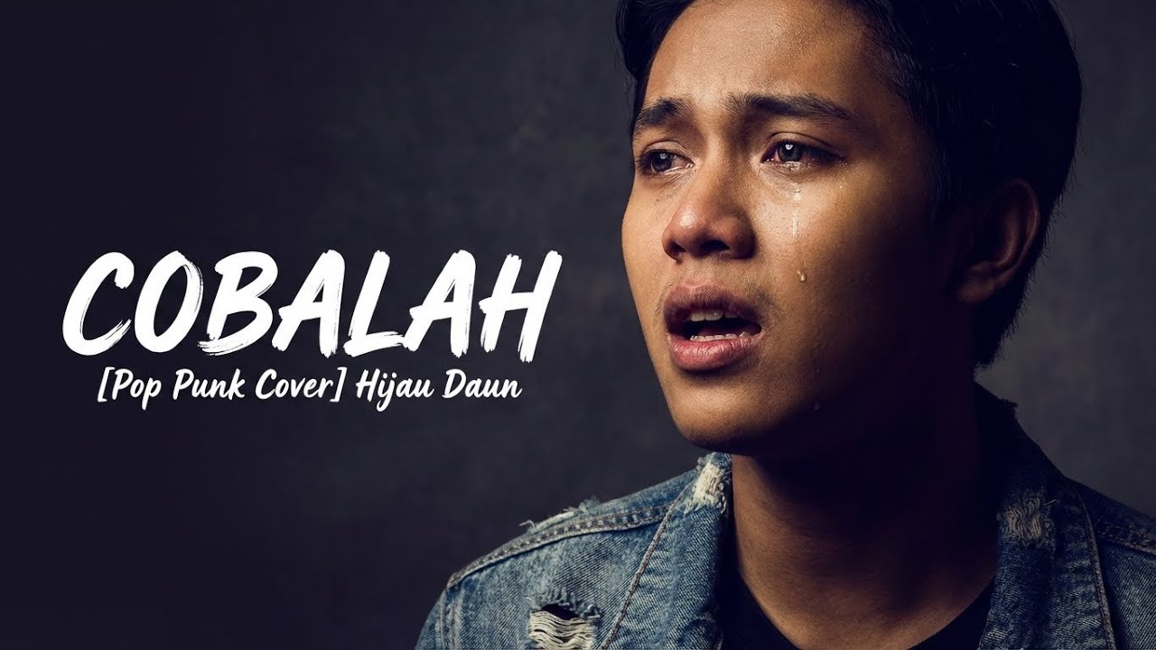 Cobalah - Hijau Daun (Pop Punk Cover) | Energi Baru Lagu Galau!