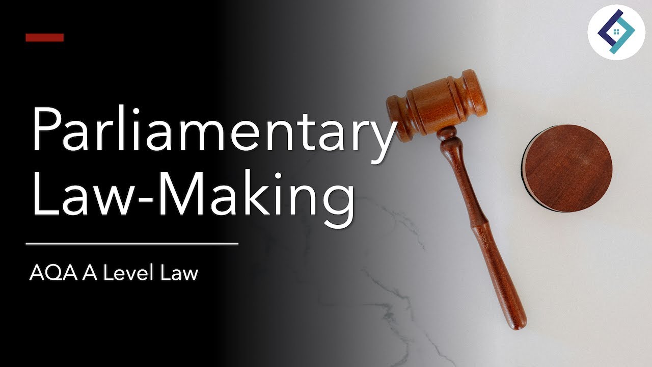 Parliamentary Law Making | AQA A Level Law