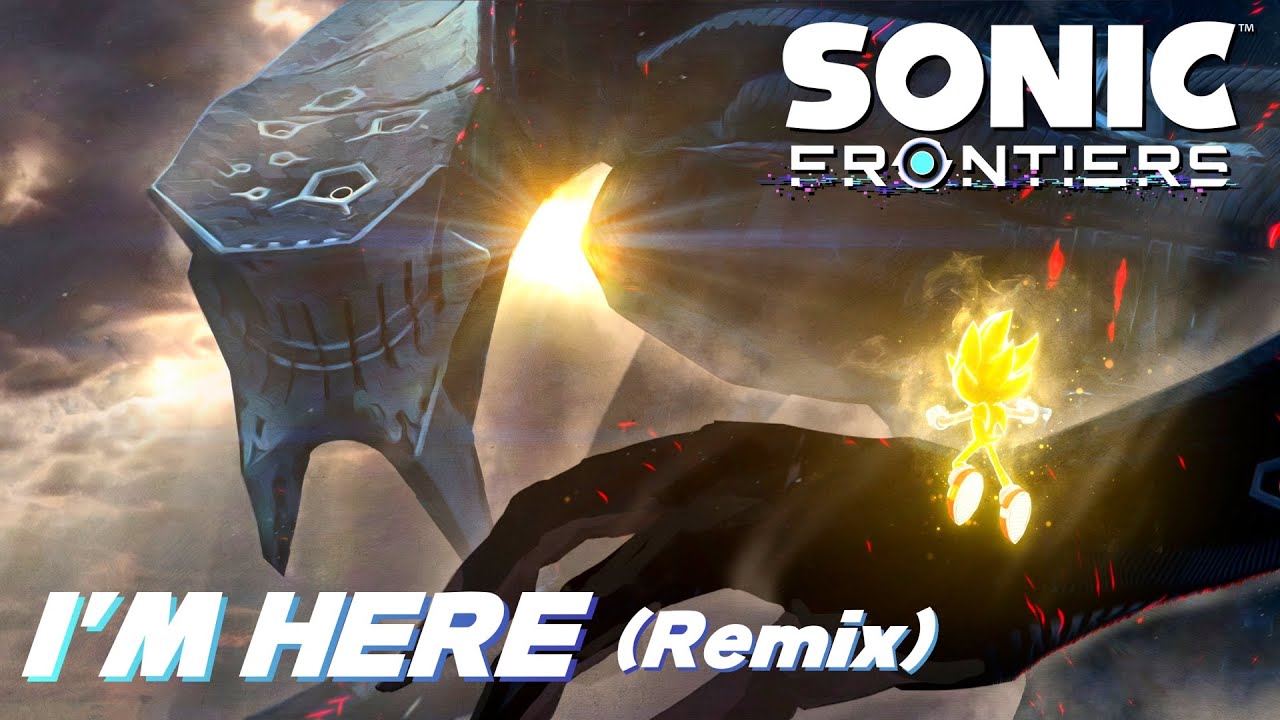 I'm Here | Sonic Frontiers (Remix)