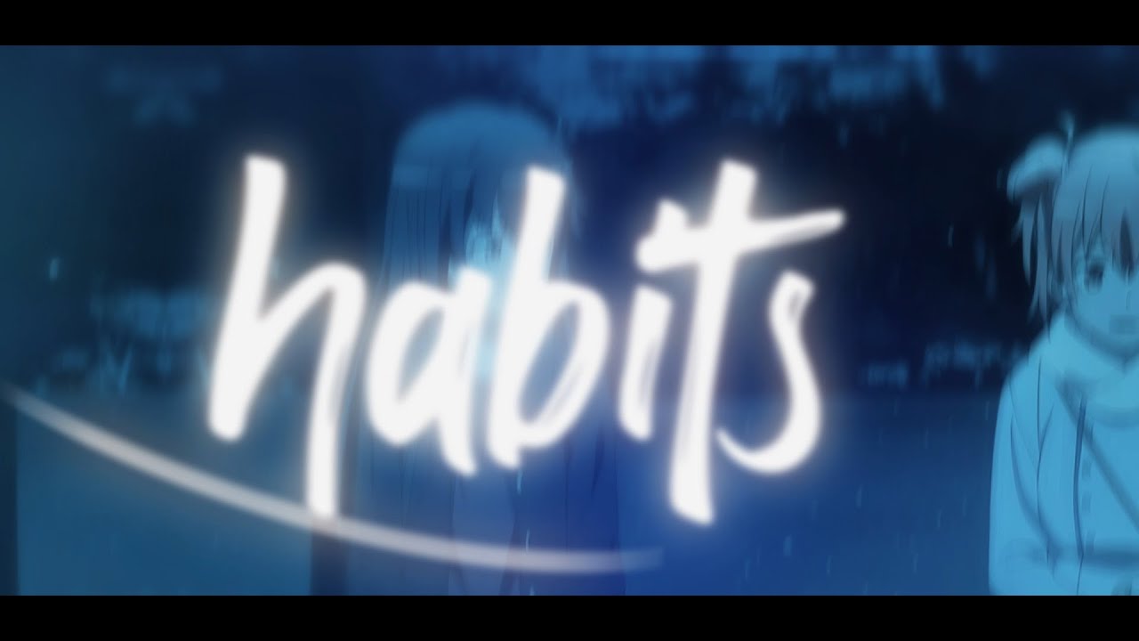 Yui edit - Habits