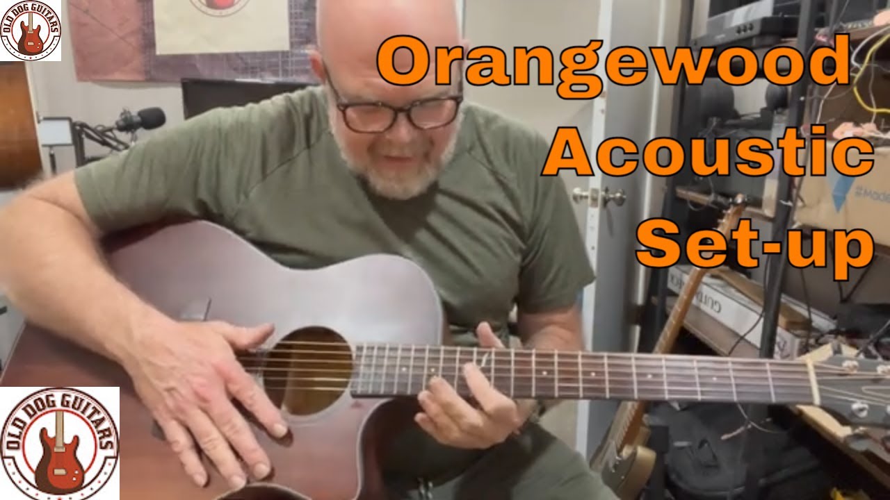Setting Up String Height And Nut Slots On Orangewood Acoustic Guitar