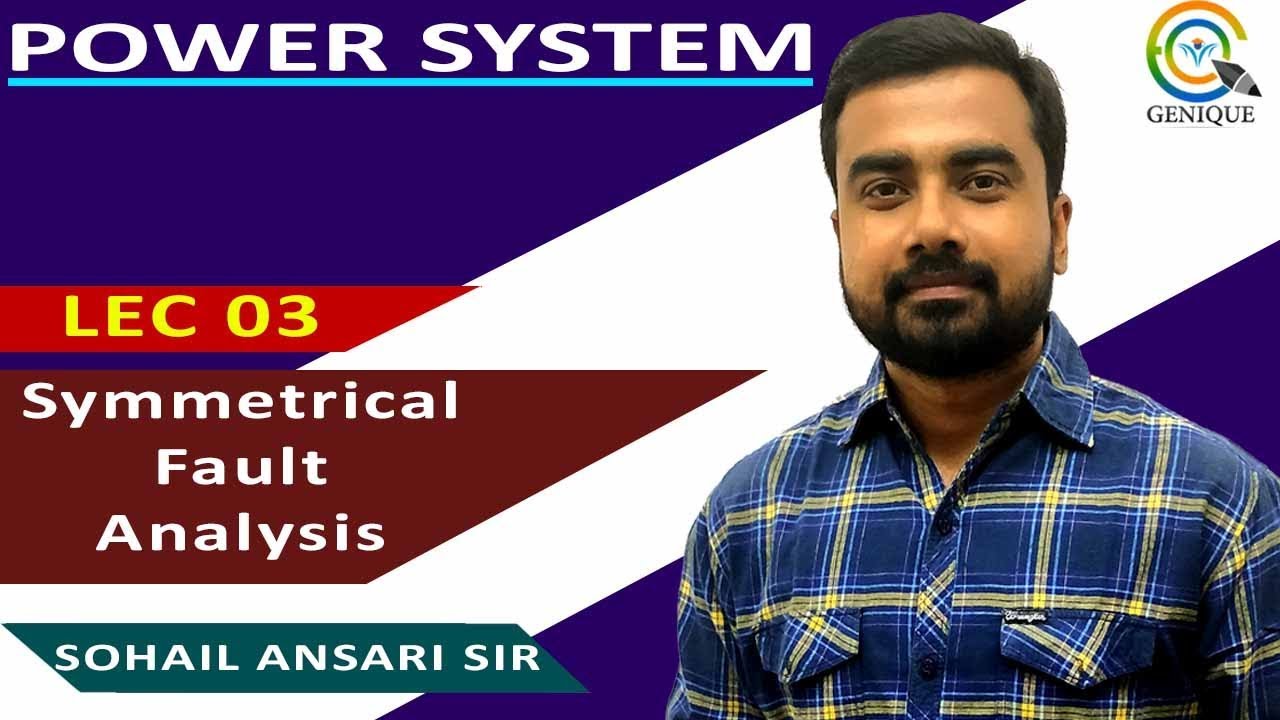Lec 03 Symmetrical Fault Analysis