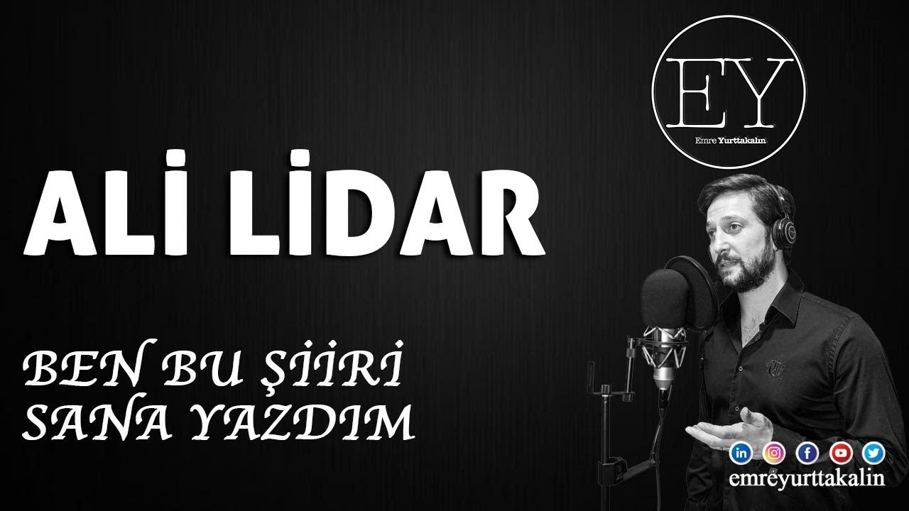 Ali Lidar - Ben Bu Şiiri Sana Yazdım (Emre Yurttakalın) ⎮ŞİİR⎮