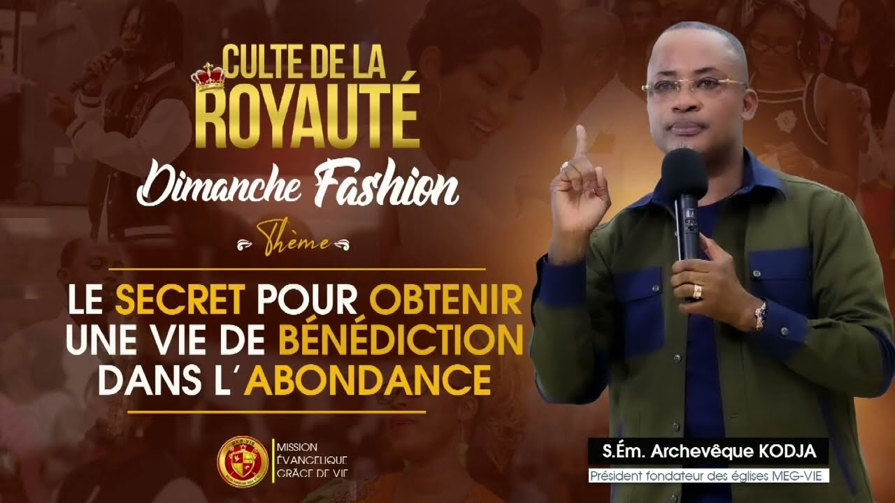 Archevêque Kodja  - Le  Secret pour obtenir une vie de bénédiction dans l'abondance