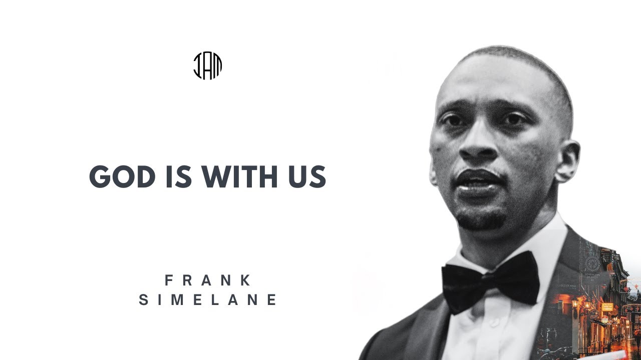 God Is With Us - Frank Simelane