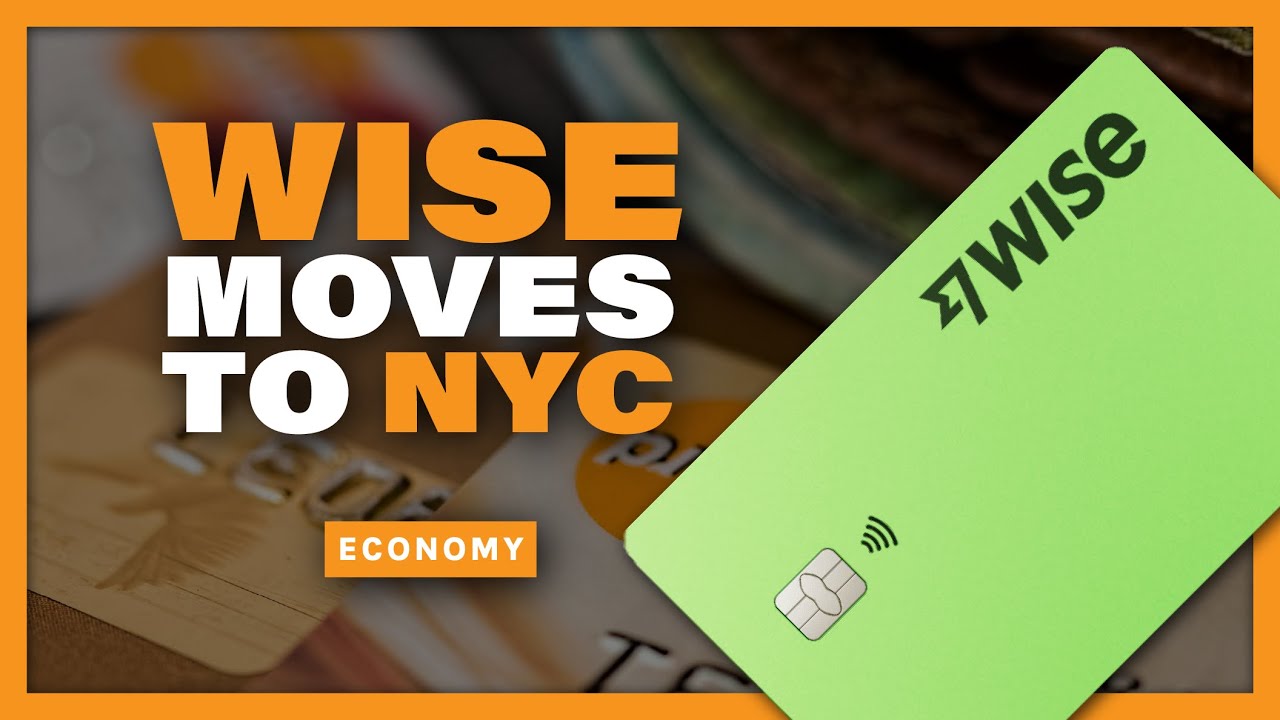 Wise Moves - Why the UK Fintech Giant Is Ditching London for Wall Street
