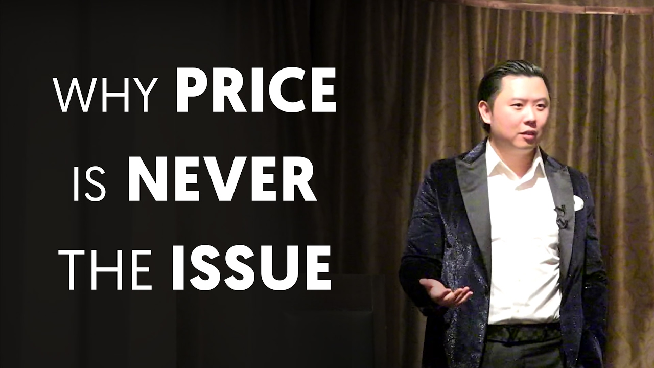 Why Price Is Never The Issue - Dan Lok
