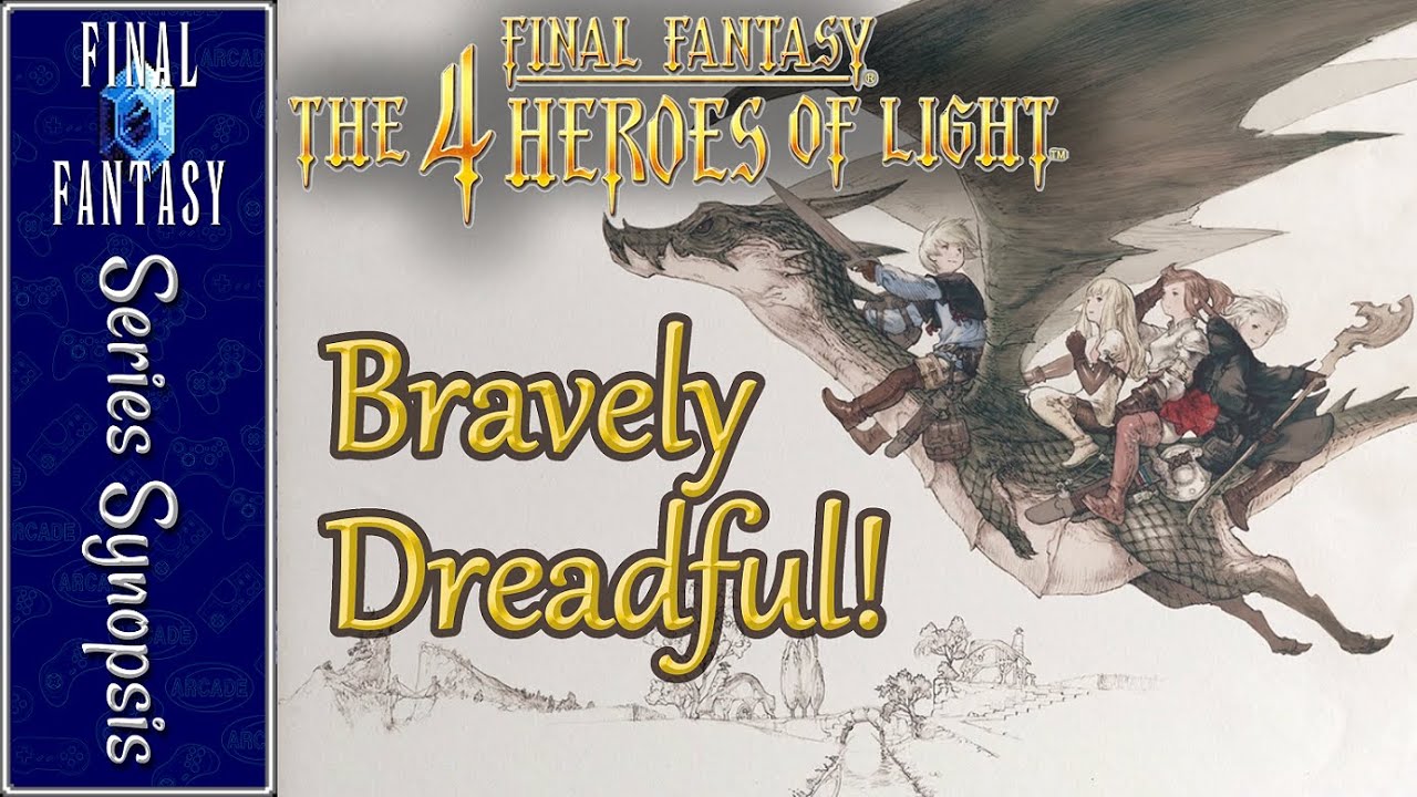 How Not to Make an RPG - Final Fantasy The 4 Heroes of Light | Stiles' Series Synopsis