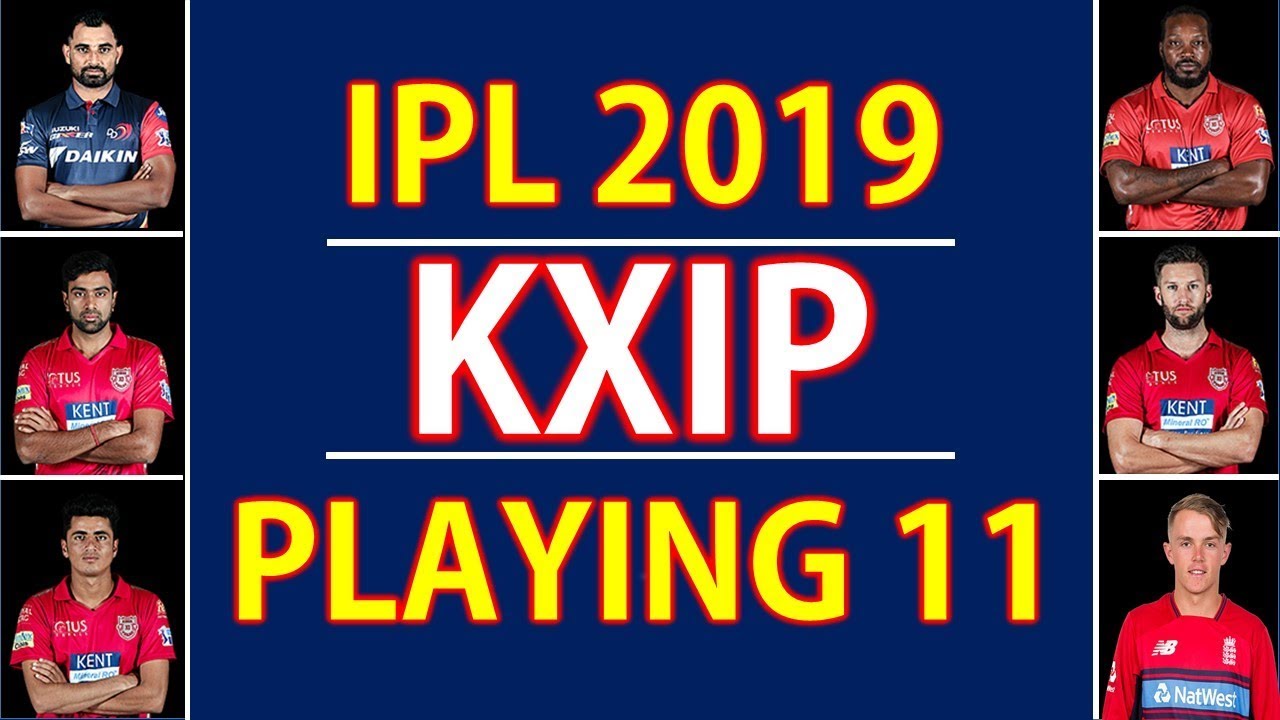 IPL 2019 |  Kings XI Punjab Best Playing XI | KXIP playing XI