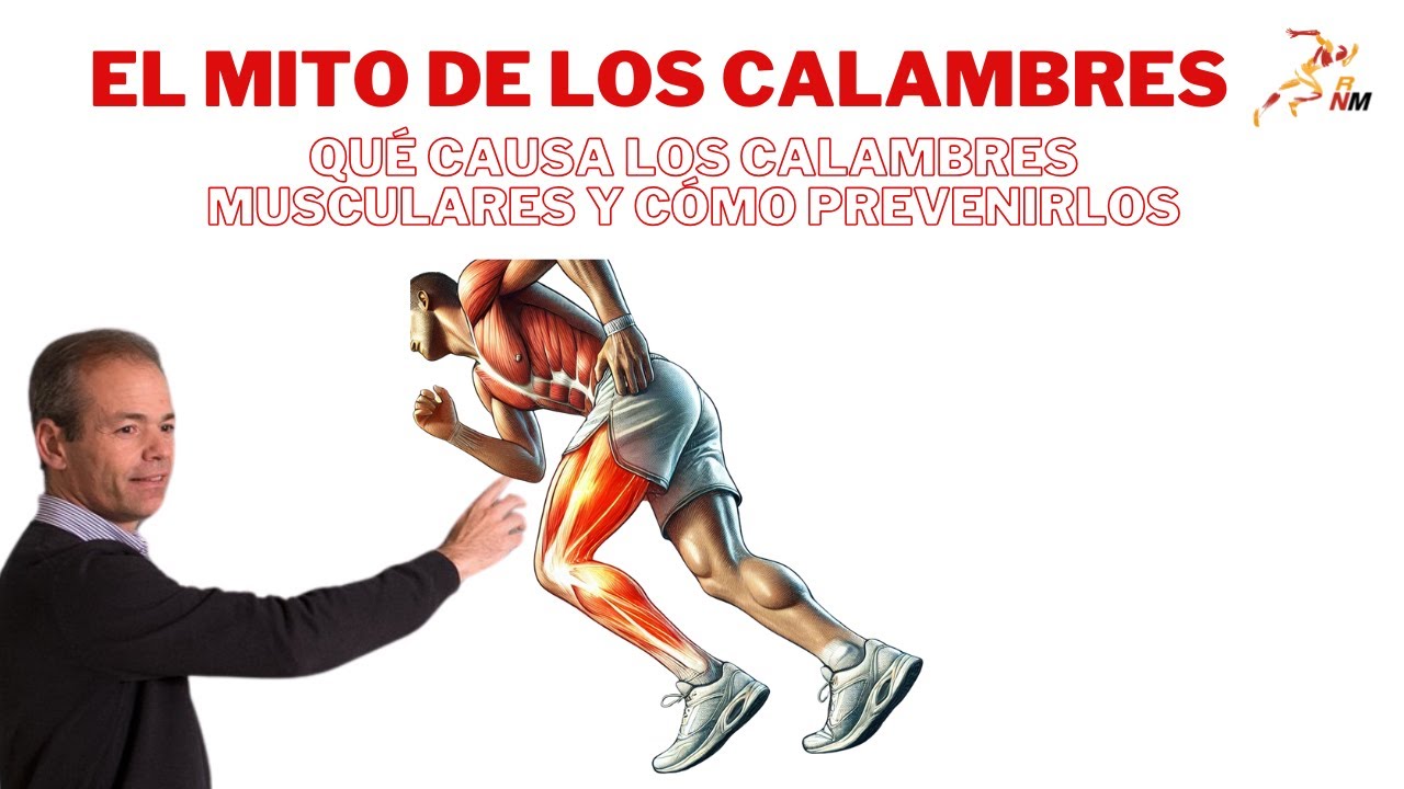 El Mito de los Calambres: ¿Qué Causa los Calambres Musculares y Cómo Prevenirlos