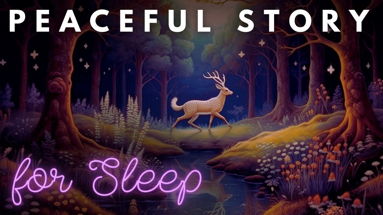 💤 A Peaceful Sleepy Story 🦌 A Deer in the Night💤 Bedtime Storytelling and Calm Music