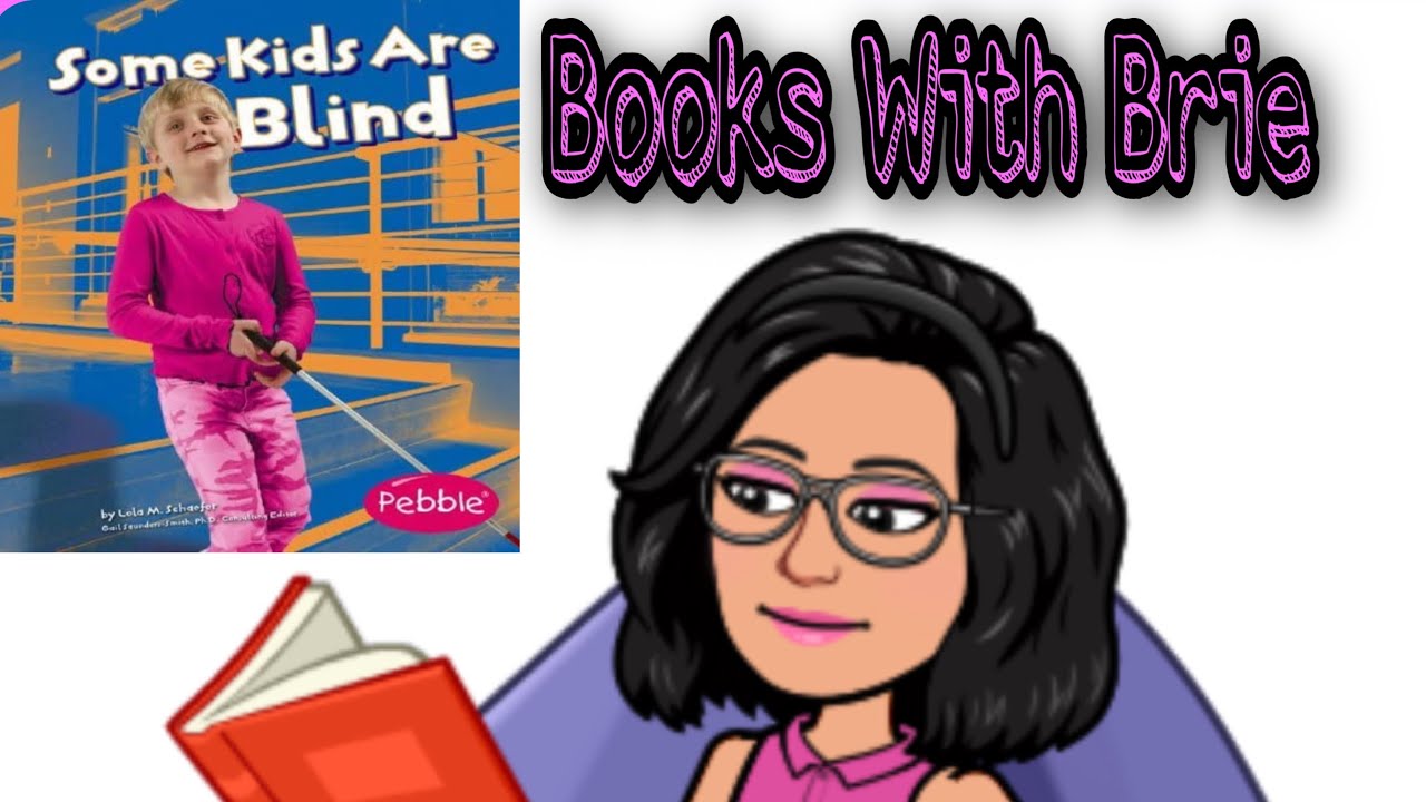 Books with Brie &ldquo;Some kids are Blind&rdquo;